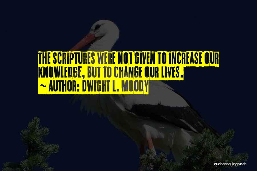 Increase Knowledge Quotes By Dwight L. Moody