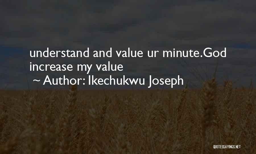 Increase Knowledge Quotes By Ikechukwu Joseph