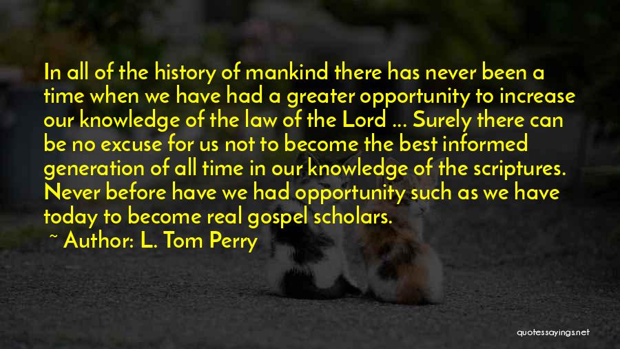 Increase Knowledge Quotes By L. Tom Perry