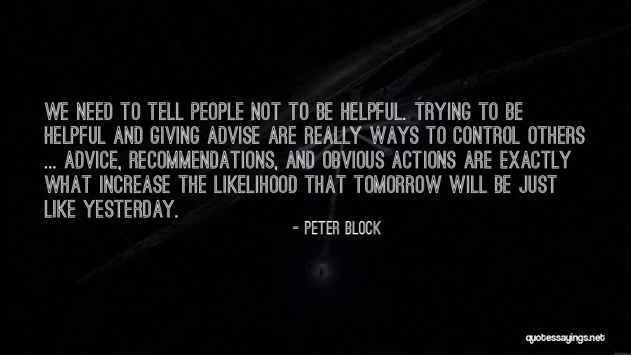 Increase Knowledge Quotes By Peter Block