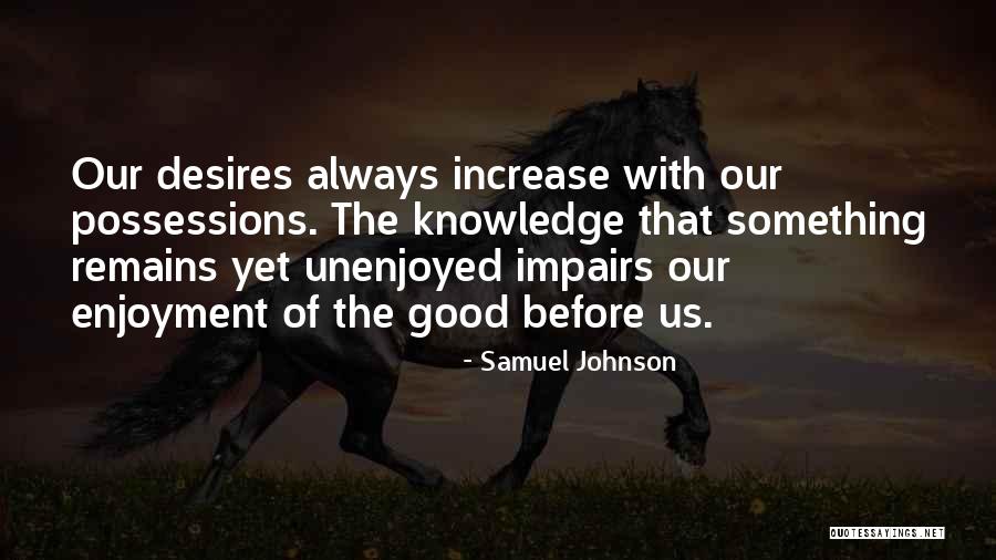 Increase Knowledge Quotes By Samuel Johnson