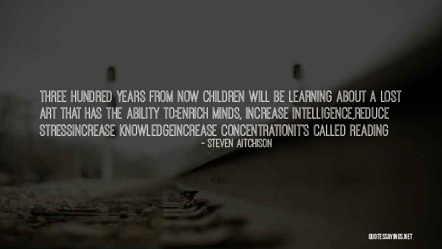 Increase Knowledge Quotes By Steven Aitchison