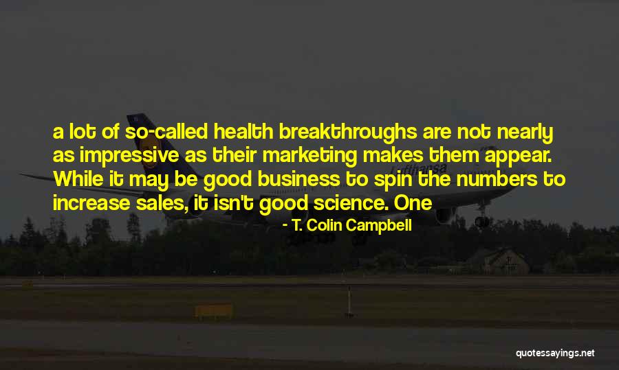 Increase Sales Quotes By T. Colin Campbell Increase Sales Quotes By T. Colin Campbell