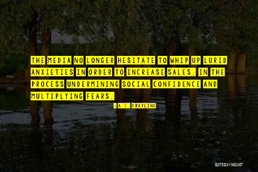 Increase Self Confidence Quotes By A.C. Grayling Increase Self Confidence Quotes By A.C. Grayling