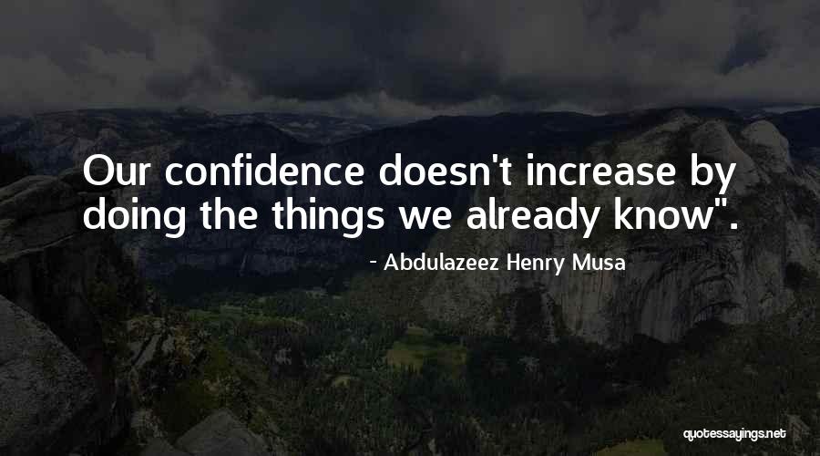 Increase Self Confidence Quotes By Abdulazeez Henry Musa