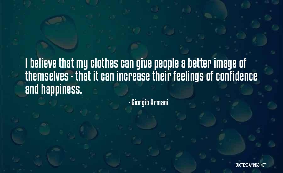 Increase Self Confidence Quotes By Giorgio Armani