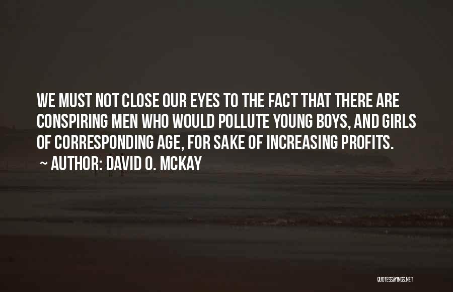 Increasing Age Quotes By David O. McKay