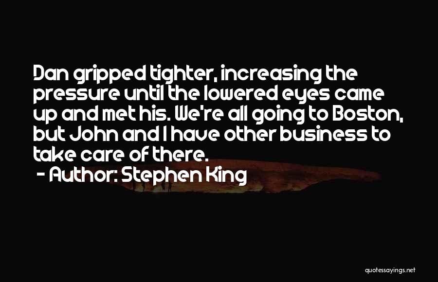 Increasing Business Quotes By Stephen King