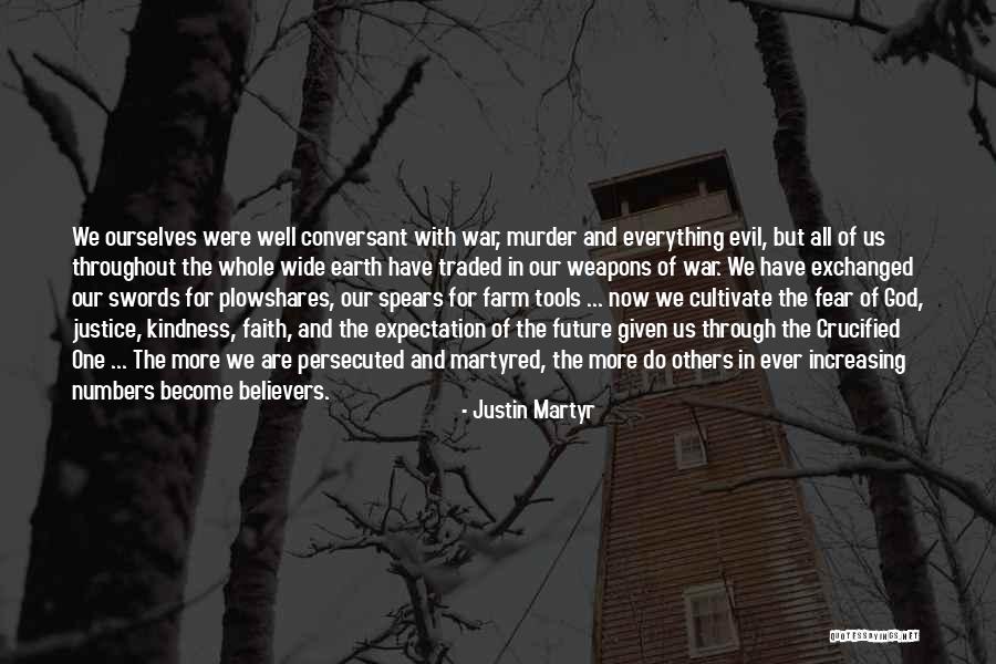 Increasing Faith Quotes By Justin Martyr