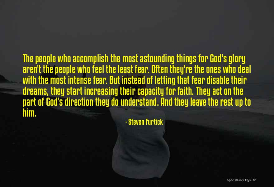 Increasing Faith Quotes By Steven Furtick