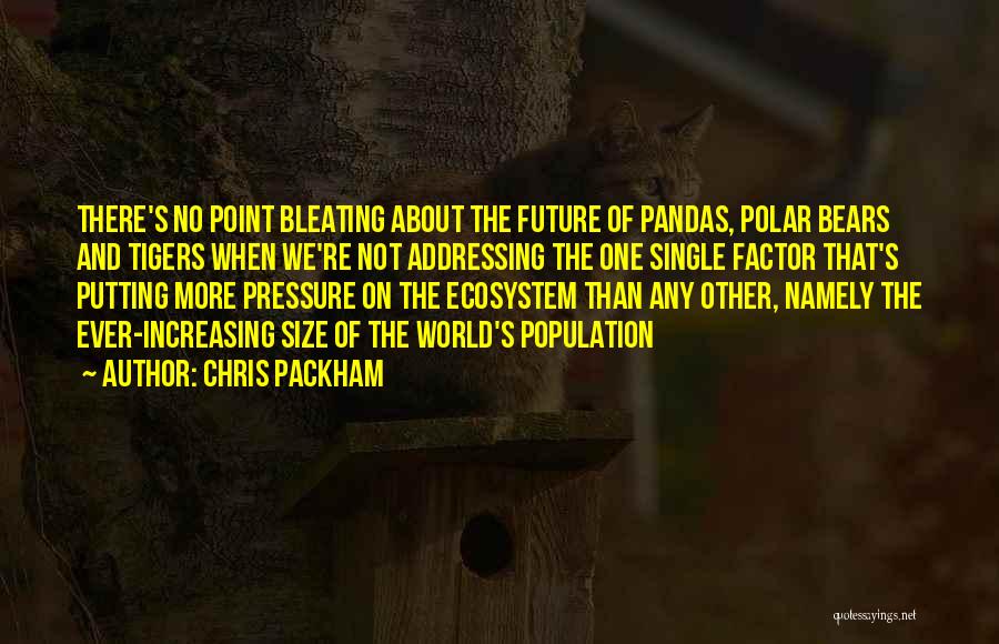 Increasing Population Quotes By Chris Packham