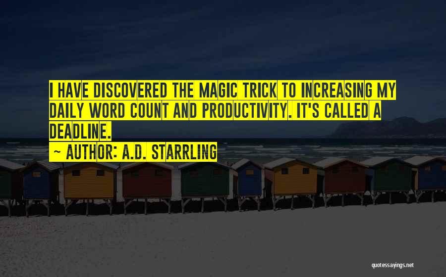 Increasing Productivity Quotes By A.D. Starrling