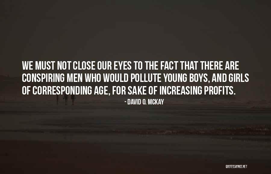 Increasing Profits Quotes By David O. McKay