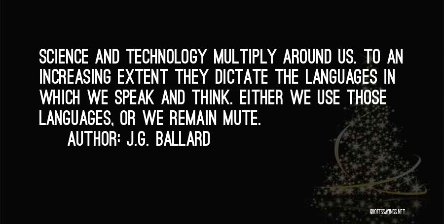 Increasing Technology Quotes By J.G. Ballard