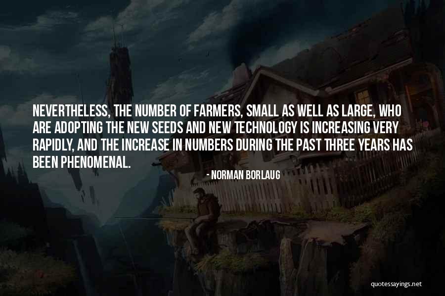 Increasing Technology Quotes By Norman Borlaug