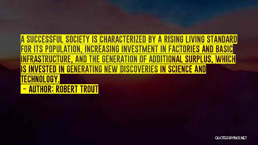 Increasing Technology Quotes By Robert Trout