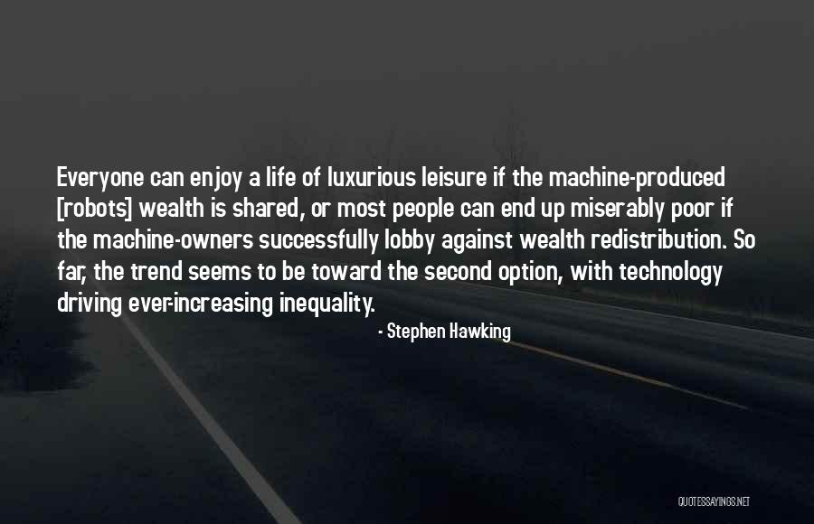 Increasing Technology Quotes By Stephen Hawking