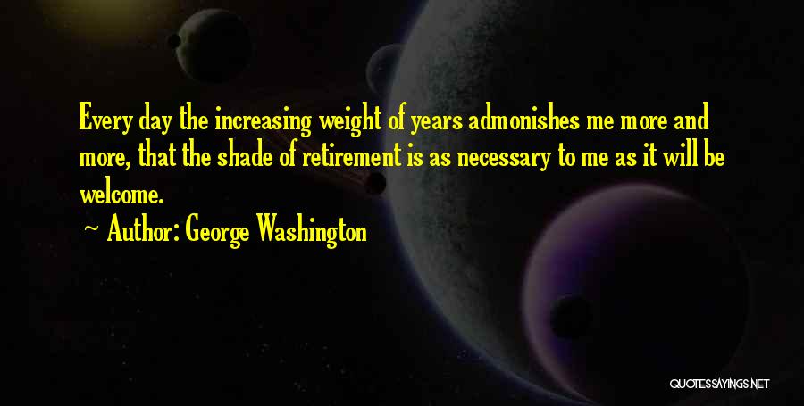 Increasing Weight Quotes By George Washington
