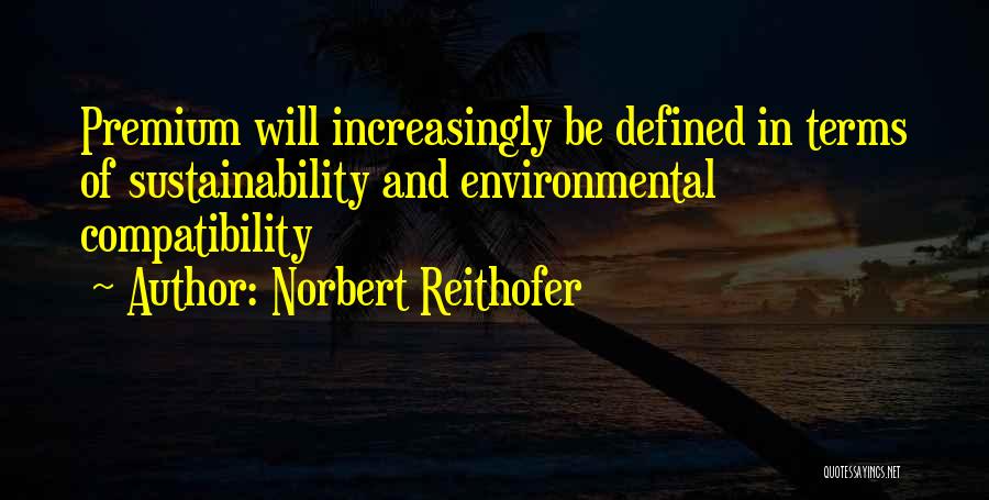 Increasingly Quotes By Norbert Reithofer