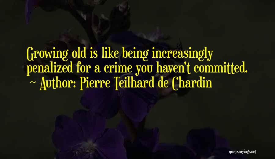 Increasingly Quotes By Pierre Teilhard De Chardin