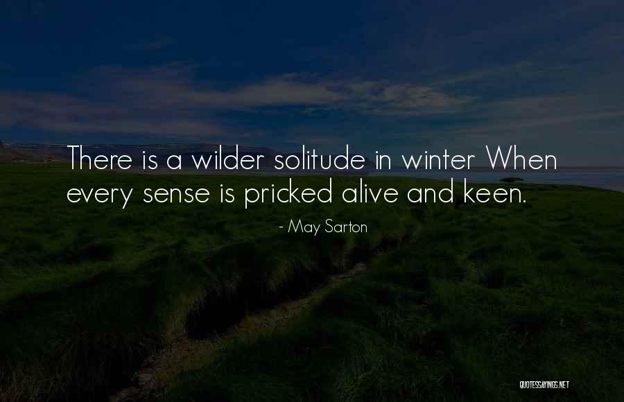 Incredibilia Quotes By May Sarton