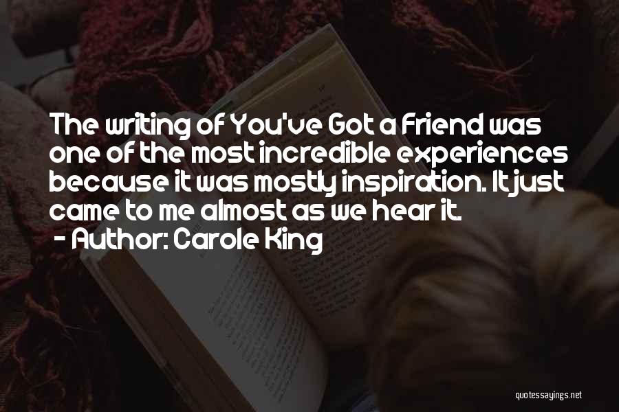 Incredible Experiences Quotes By Carole King