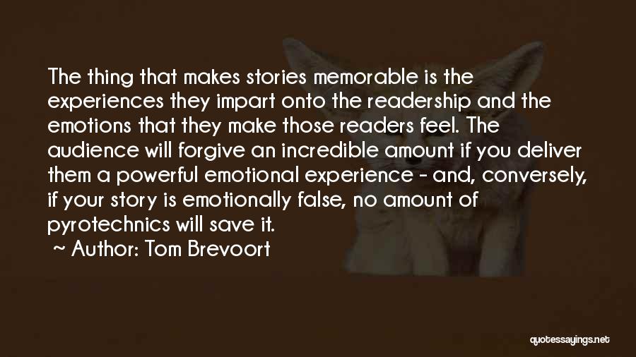 Incredible Experiences Quotes By Tom Brevoort