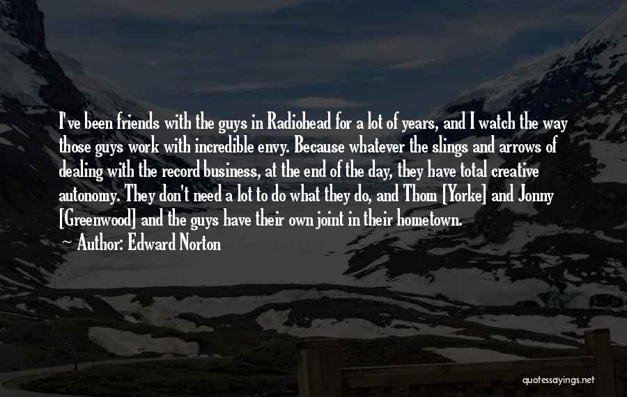 Incredible Friends Quotes By Edward Norton