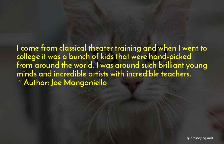 Incredible Teachers Quotes By Joe Manganiello