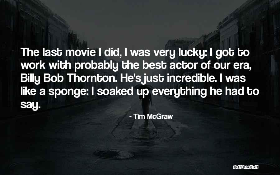 Incredible The Movie Quotes By Tim McGraw Incredible The Movie Quotes By Tim McGraw