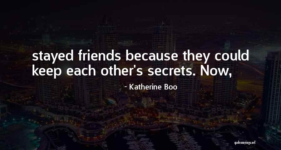 Incredible Woman Friend Quotes By Katherine Boo Incredible Woman Friend Quotes By Katherine Boo