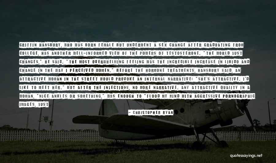Incredible Woman Quotes By Christopher Ryan Incredible Woman Quotes By Christopher Ryan
