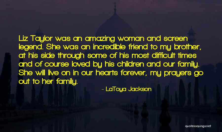 Incredible Woman Quotes By LaToya Jackson Incredible Woman Quotes By LaToya Jackson