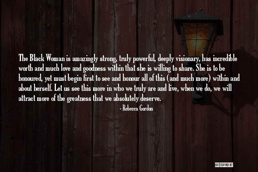 Incredible Woman Quotes By Rebecca Gordon Incredible Woman Quotes By Rebecca Gordon
