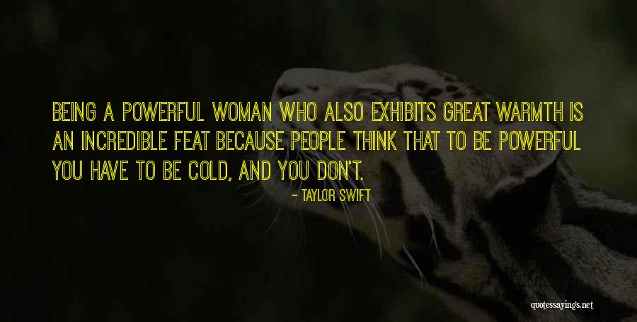 Incredible Woman Quotes By Taylor Swift Incredible Woman Quotes By Taylor Swift