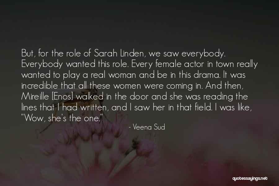 Incredible Woman Quotes By Veena Sud Incredible Woman Quotes By Veena Sud
