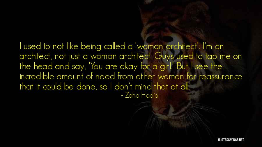 Incredible Woman Quotes By Zaha Hadid Incredible Woman Quotes By Zaha Hadid