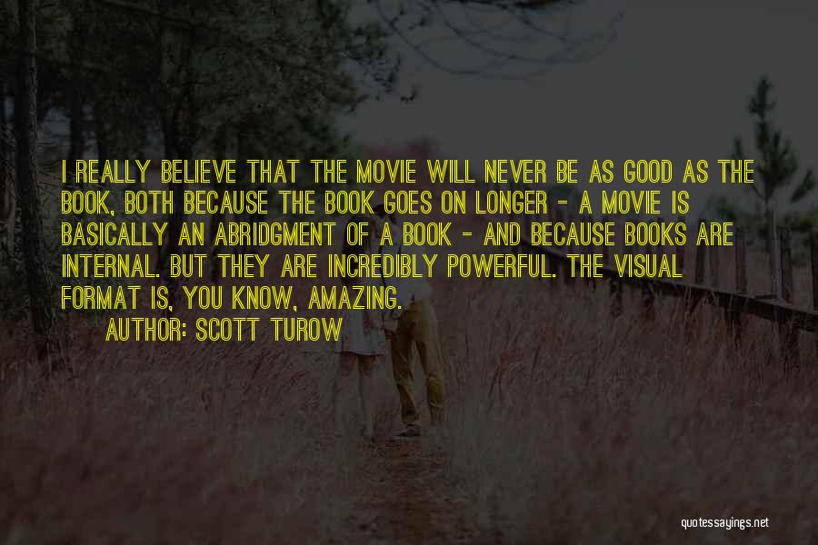 Incredibly Amazing Quotes By Scott Turow