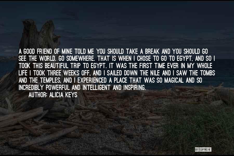 Incredibly Powerful Quotes By Alicia Keys