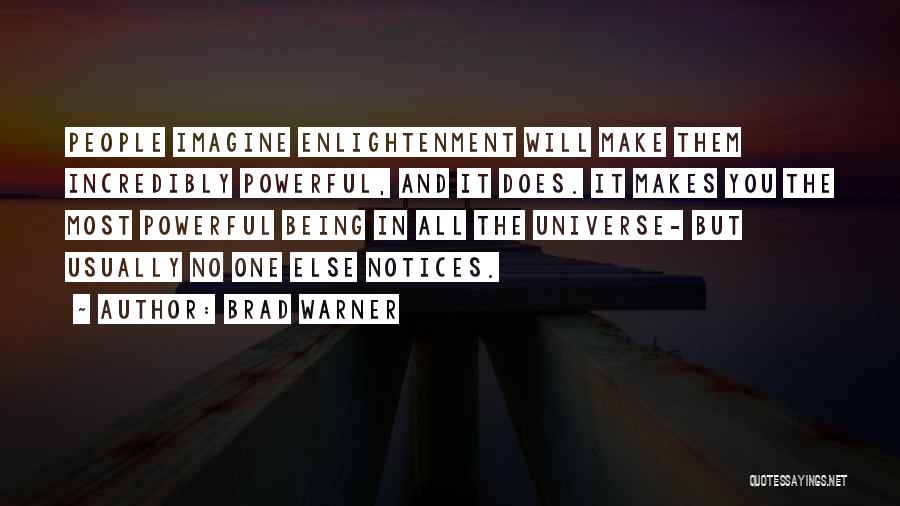 Incredibly Powerful Quotes By Brad Warner