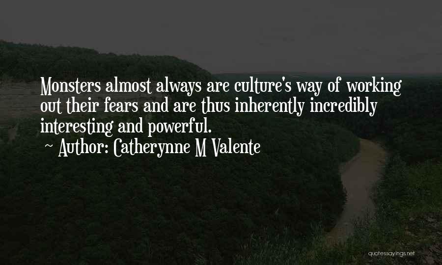 Incredibly Powerful Quotes By Catherynne M Valente