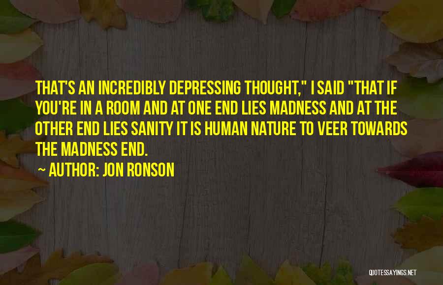 Incredibly Quotes By Jon Ronson