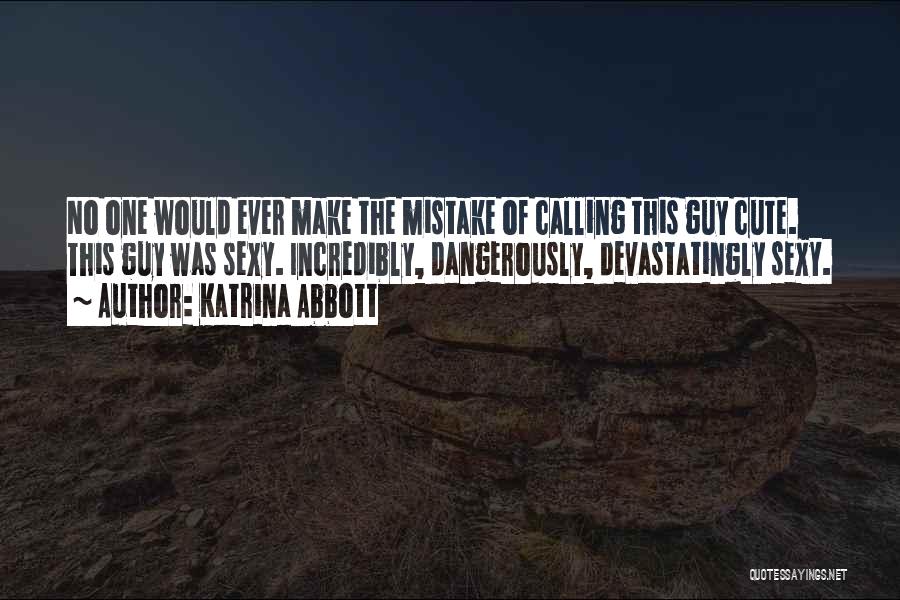 Incredibly Quotes By Katrina Abbott