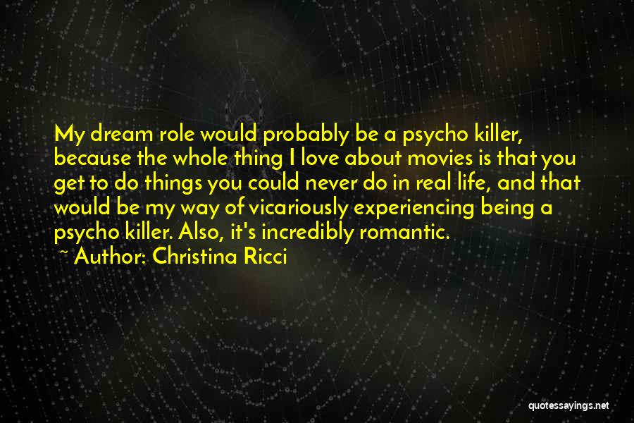 Incredibly Romantic Love Quotes By Christina Ricci