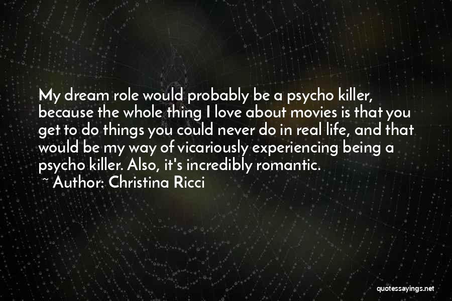 Incredibly Romantic Quotes By Christina Ricci