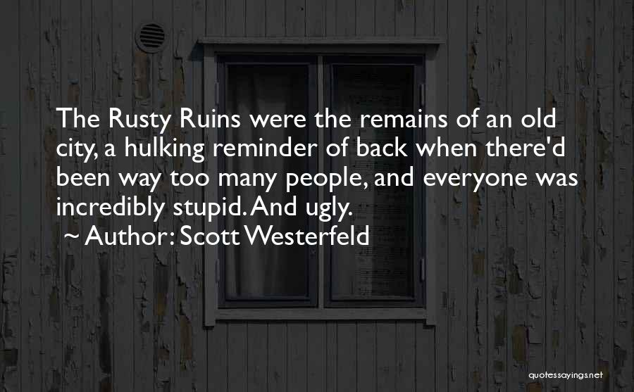 Incredibly Stupid Quotes By Scott Westerfeld