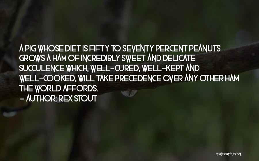 Incredibly Sweet Quotes By Rex Stout