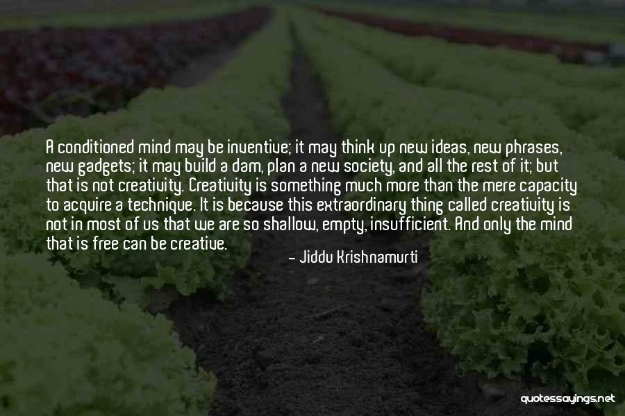 Incredintat Dex Quotes By Jiddu Krishnamurti Incredintat Dex Quotes By Jiddu Krishnamurti
