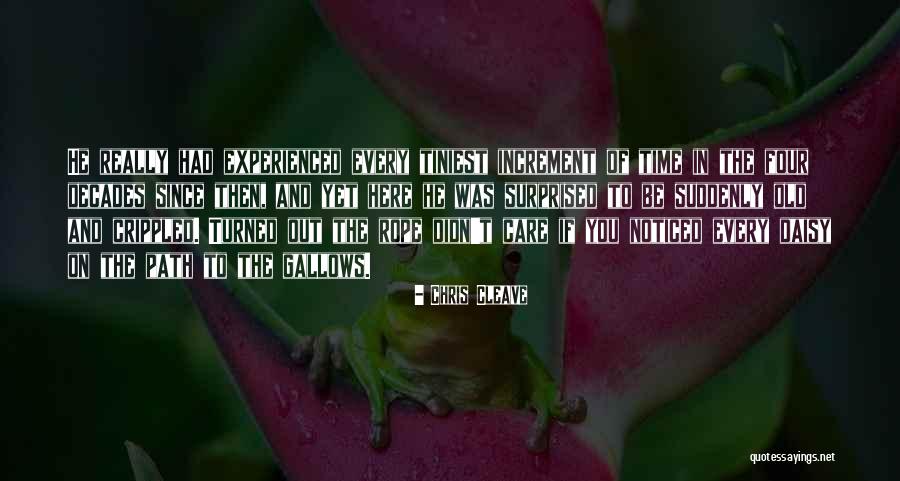 Increment In Life Quotes By Chris Cleave Increment In Life Quotes By Chris Cleave