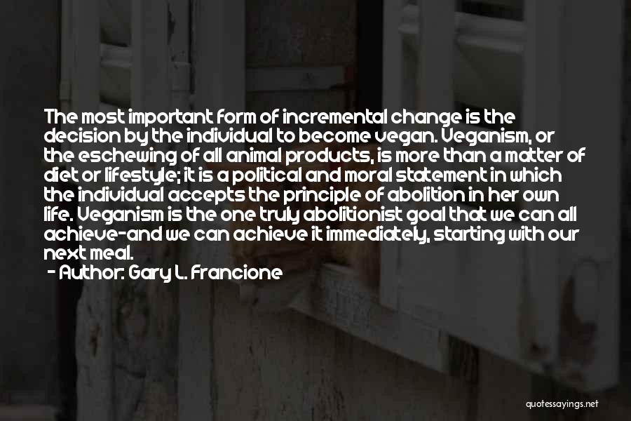 Incremental Quotes By Gary L. Francione